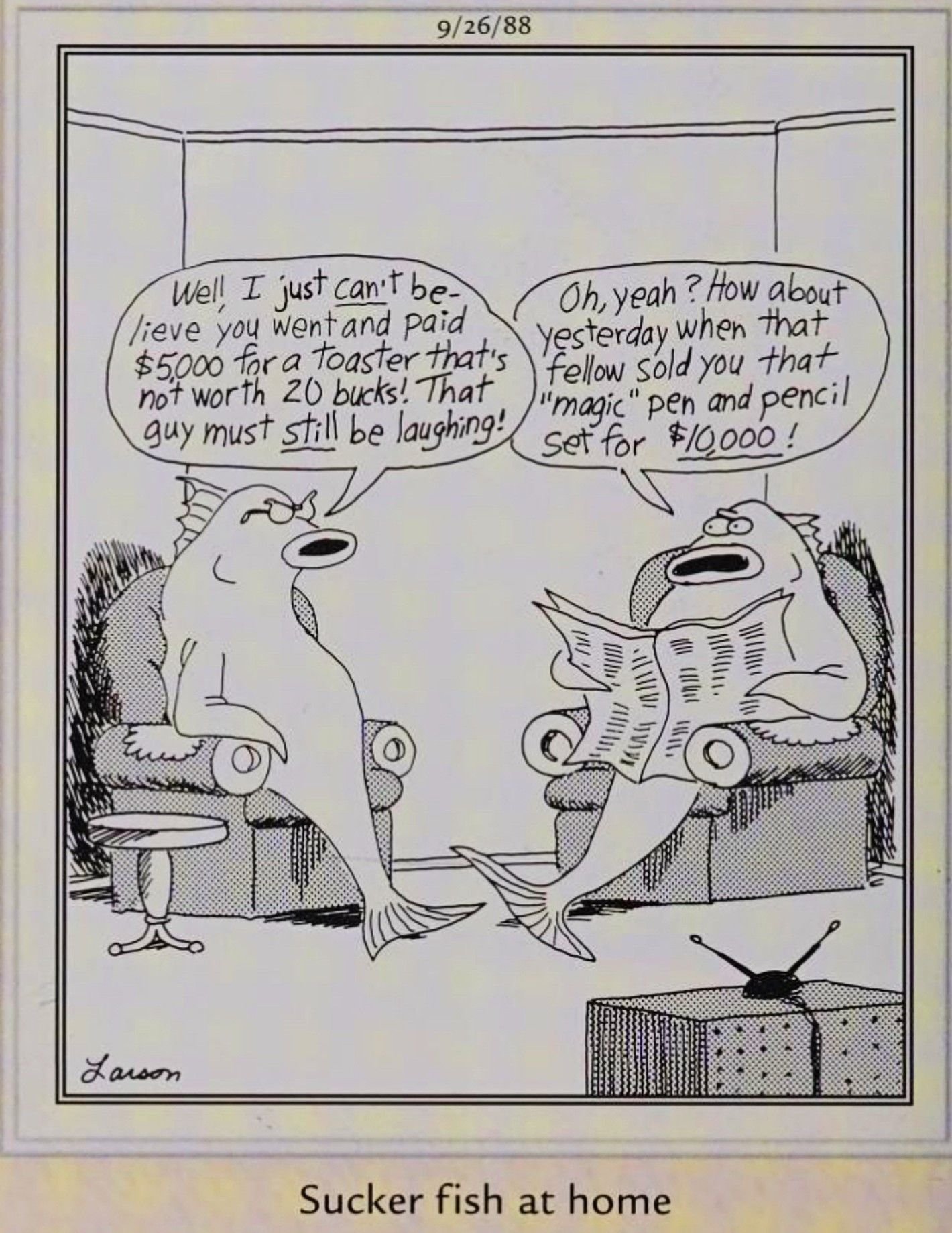 Far Side, September 26, 1988, 'sucker fish at home' complaining about getting hoodwinked