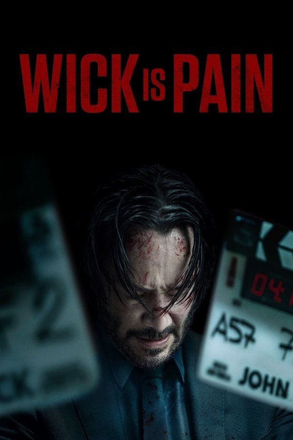 Wick Is Pain 2025 Film Poster