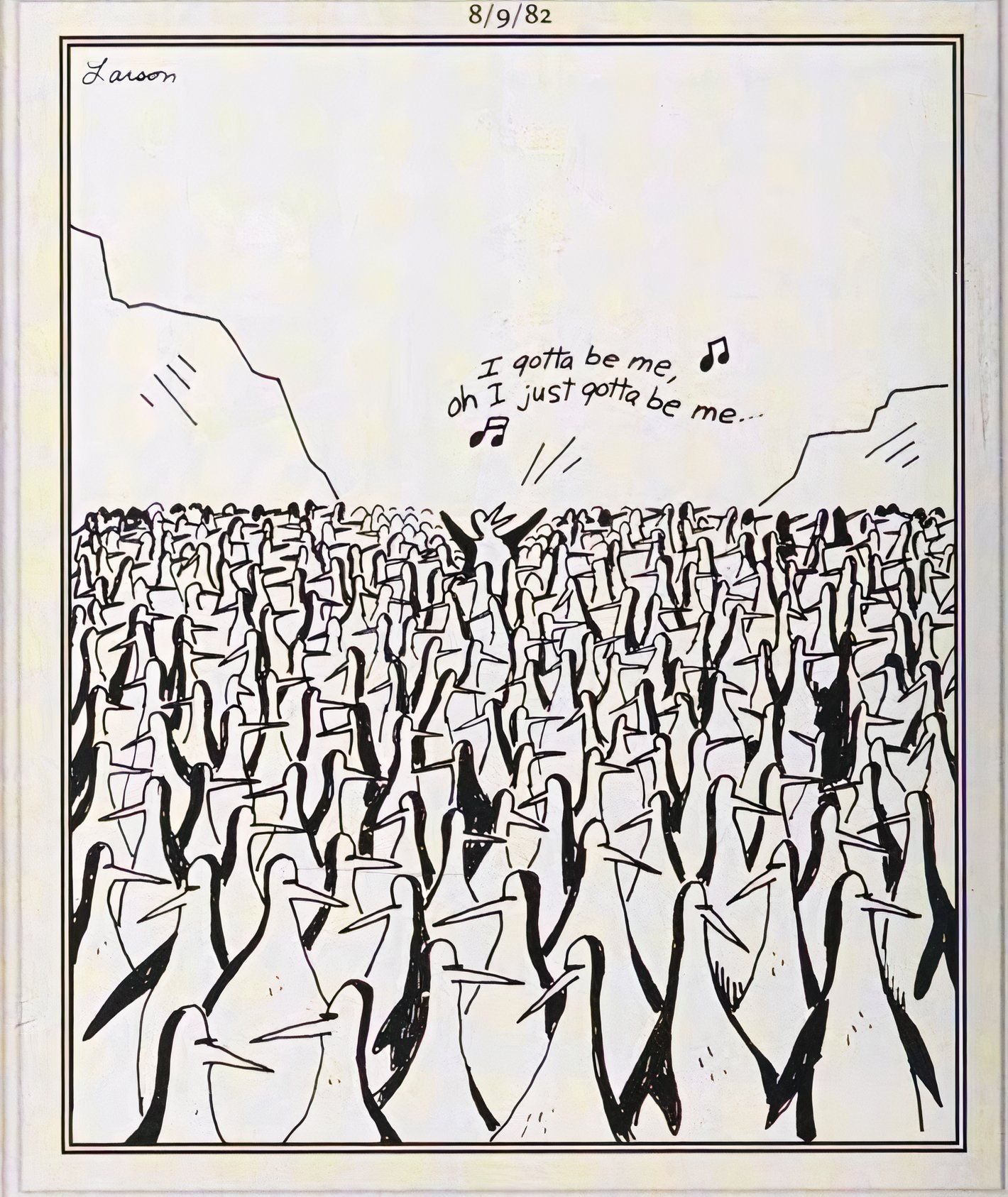 Far Side, August 9, 1982, a penguin in a crowd sings 'I gotta be me'