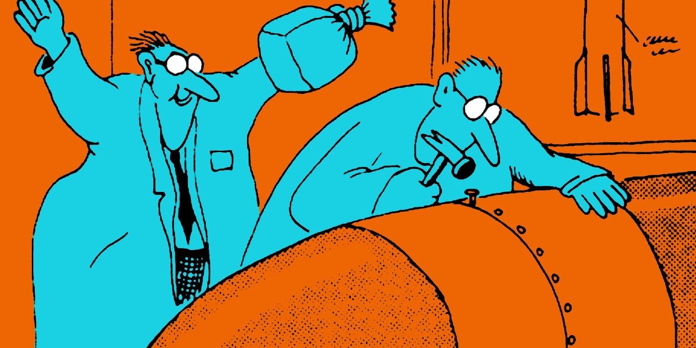 10 Early Far Side Comics That Will Leave You Howling With Laughter 11 The Far Side, scientist sneaks up behind his colleague as he's working on a rocket, about to scare him with a loud noise.