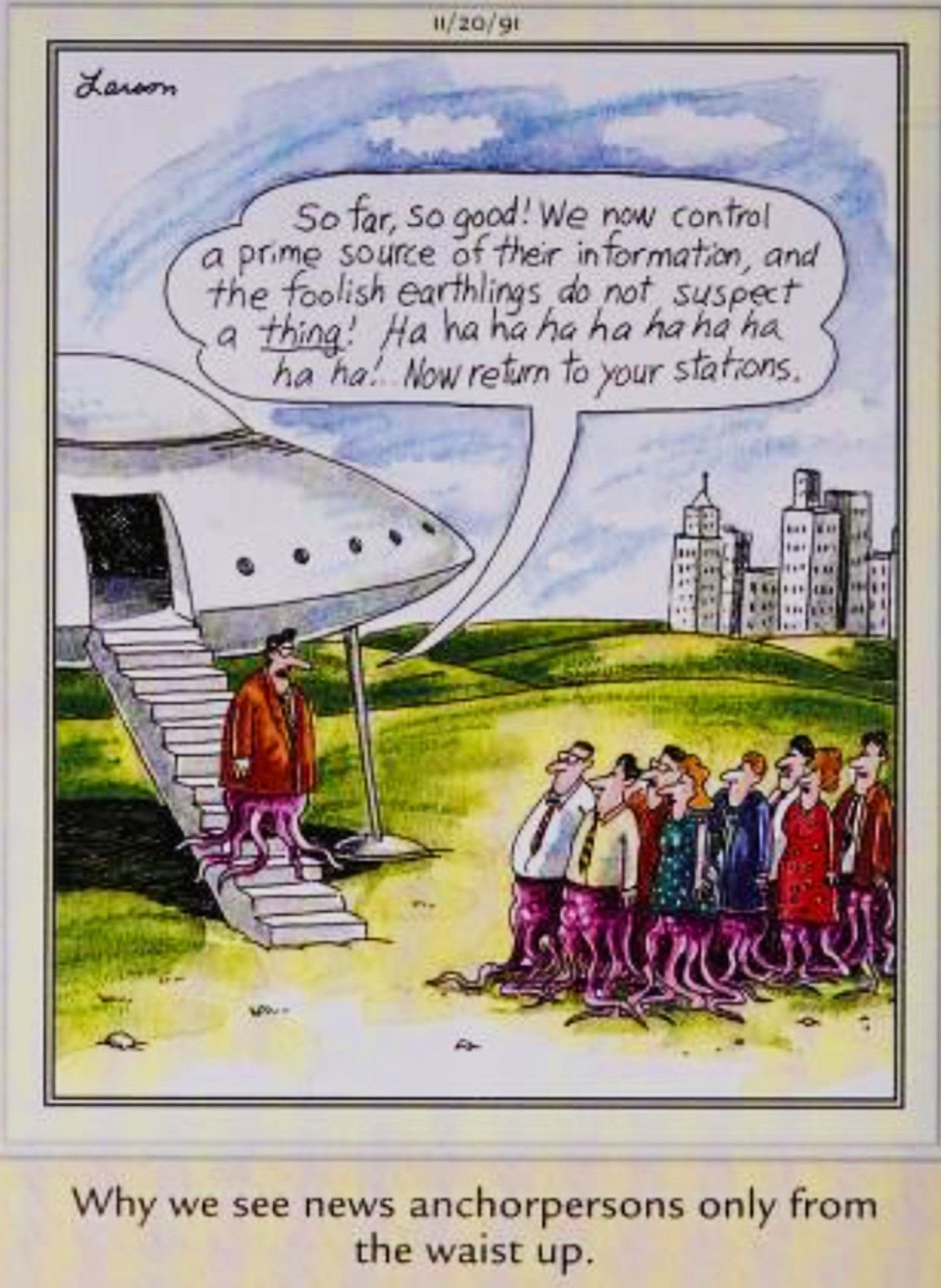 Far Side, November 11, 1991, news broadcasters are revealed to be aliens in disguise