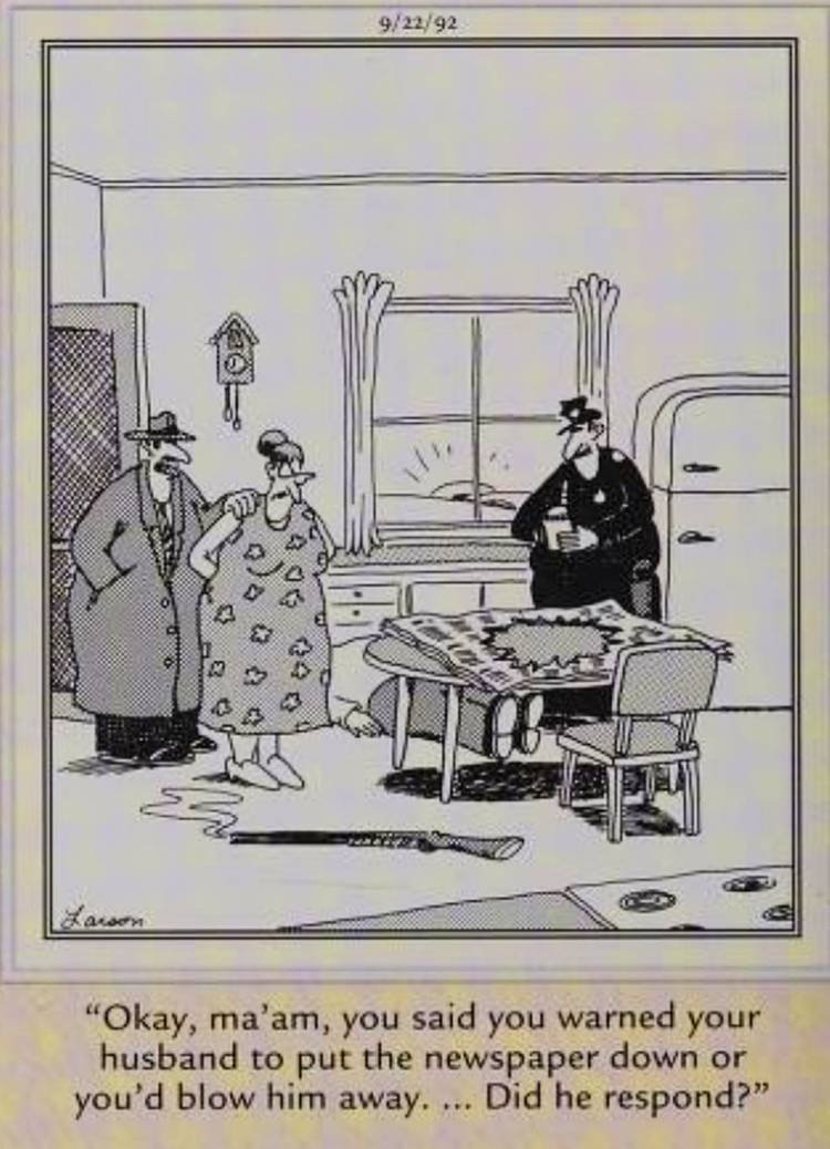 Far Side, September 22, 1992, cops take away a woman after she shot her husband